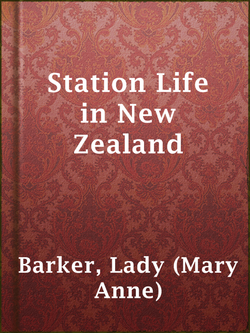 Title details for Station Life in New Zealand by Lady (Mary Anne) Barker - Wait list